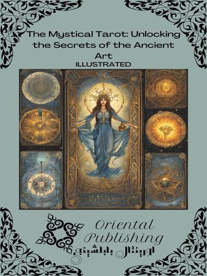 cover image of The Mystical Tarot Unlocking the Secrets of the Ancient Art